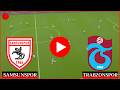 🔴 Samsunspor Trabzonspor Maçı Eşleşme İzle 📺 Trendyol Süper Lig - 26 - Maçı Özet ✅ efootball 21