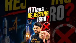Why IITians Rejecting ISRO ?🤔#jee #iitian #isro #jee2026 #iitjee #shorts