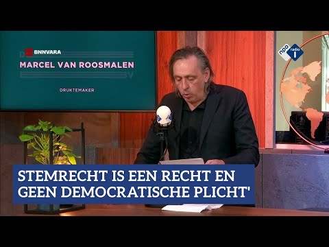 Marcel van Roosmalen: 'Er komt toch weer een regering waarmee je het niet eens bent'  | NPO Radio 1