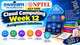 Cloud Computing Week 12 Assignment Answers 2026 | NPTEL July 2026 | NPTEL Assignment Solutions