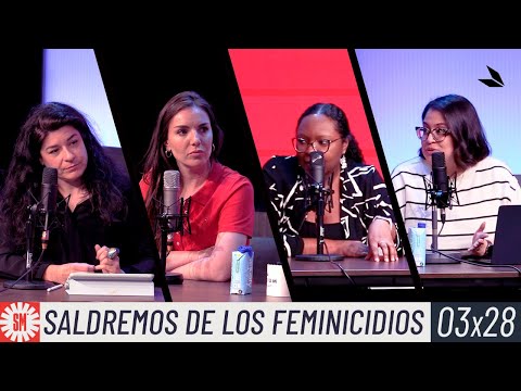 SALDREMOS DE LOS FEMINICIDIOS | 3x28