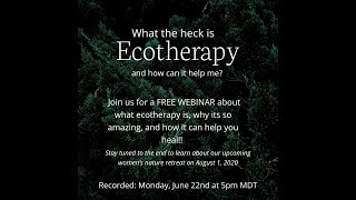 Webinar: What is Ecotherapy? - Healing and Mindfulness