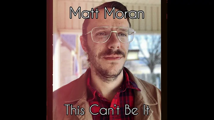 Matt Moran - This Can't Be It
