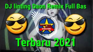 DJ LINTING DAON REMIX FULL BAS TERBARU 2021/ MANTAP KALI ASIK KALI screenshot 5