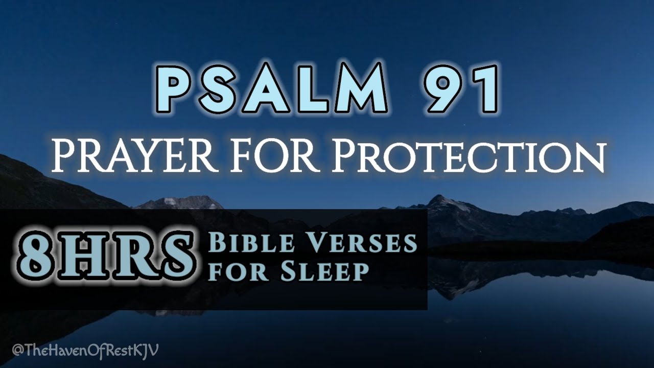 PSALM 91 8 Hours Bible Verses For Sleep Psalm Of Protection psalm-91-8-hours-bible-verses-for-sleep-psalm-of-protection