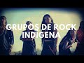 Grupos de Rock Indígena