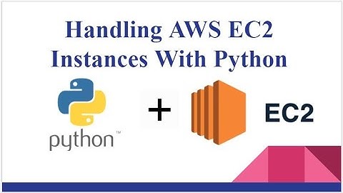 Handling AWS EC2 With Python