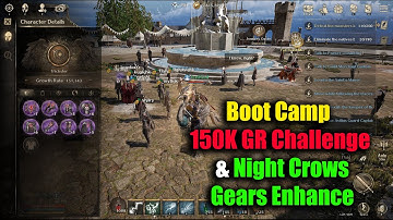 Night Crows Boot Camp 150K GR Challenge & Night Crows Gears Verbeteren