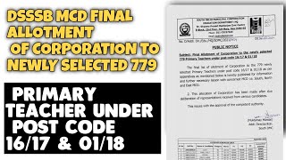 DSSSB MCD final allotment of corporation to newly selected 779 PRT under post code 16/17 & 01/18