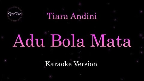 Tiara Andini - Adu Bola Mata (Karaoke Version by QraOke)