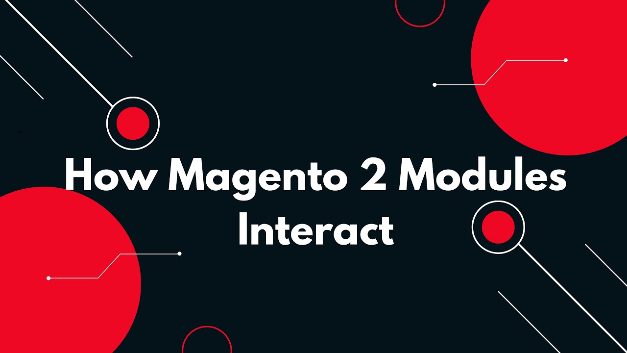 🚀 How Magento 2 Modules Interact | Complete Module Communication Guide ...