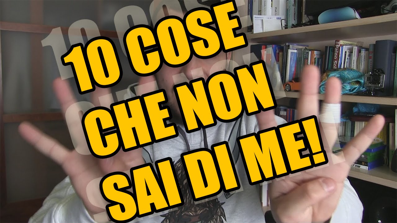 Quante Cose Che Non Sai Di Me