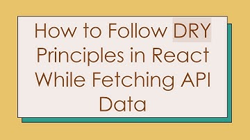 How to Follow DRY Principles in React While Fetching API Data