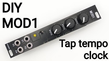 DIY eurorack modular synth | MOD1 Tap tempo clock : Arduino based general-purpose CV/Gate module