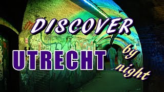 Discover Utrecht by Night by Arie Verhoef 117 views 1 month ago 9 minutes