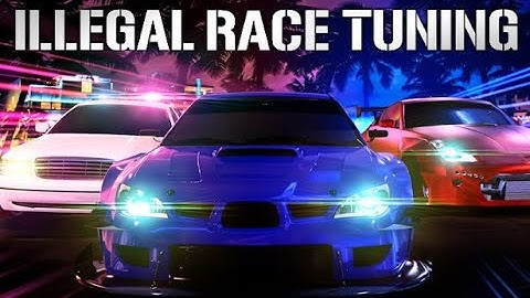 Illegal Race Tuning - Open World - Single Race - Gameplay