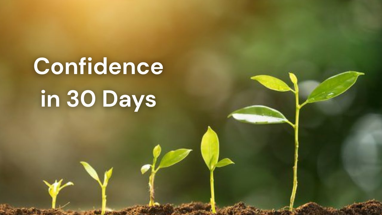 Fix Your Confidence Problems in 30 Days - YouTube