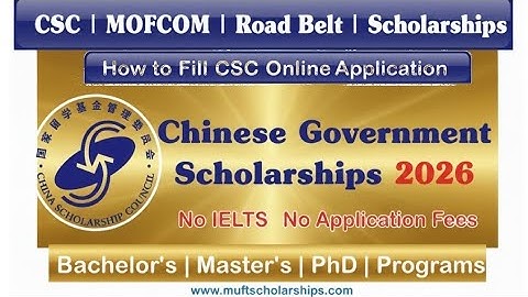Chinese Govt Scholarships 2026 | How to Fill CSC online Application | Complete Procedure 