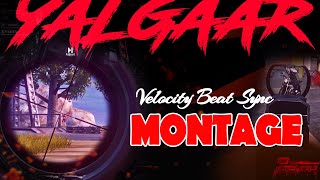 Best Edited Velocity Beat Sync | PUBG mobile MONTAGE | YALGAAR - CARRYMINATI