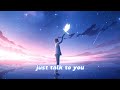 Talk to you Nightcore| Carter Ryan