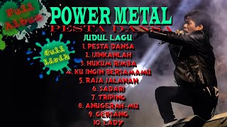 POWER METAL - PESTA DANSA    ☢  FULL ALBUM  ☢       ROCK LAWAS  ❤FULL LIRIK❤