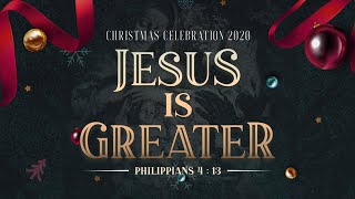 GPdI Zion Altar - NATAL 2020, Jesus Is Greater - Kamis, 24 Desember 2020 SESI 2