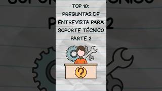 TOP 10: Preguntas de entrevista para Desktop Support - Parte 2 #tecnologia #sysadmin #support