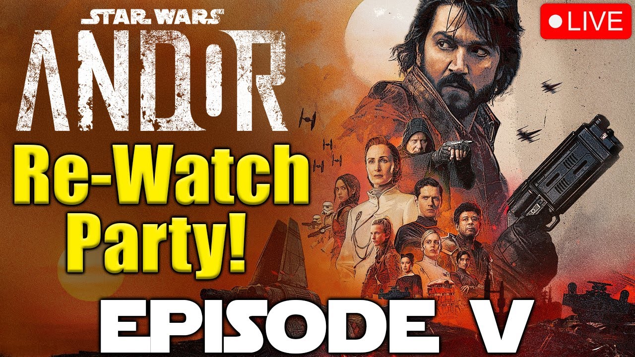 Andor Episode 5 RE-WATCH PARTY! (Members Only!) - LIVE! - YouTube
