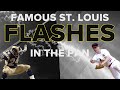 Famous St. Louis sports "Flashes in the Pan"