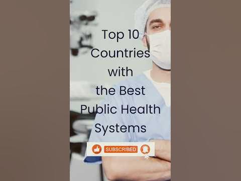 Top 10 Countries with the Best Public Health Systems || #top10 #shorts ...