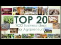 Top 20 2022 business ideas for agripreneurs