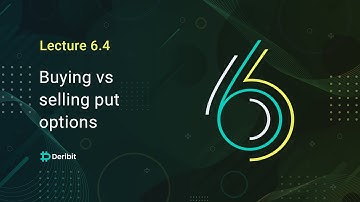 6.4 Buying vs selling put options - Deribit Options Course Basics