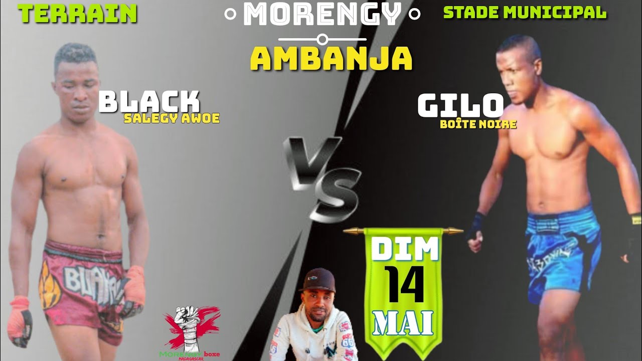 MORENGY DIMANCHE/14/MAI/2023 AMBANJA GILO BOÎTE NOIRE VS  BLACK SALEGY AWOE
