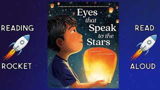 Eyes that Speak to the Stars by Joanna Ho READ ALOUD Book
