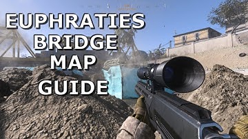 Modern Warfare Map Guides - Euphrates Bridge Sight-Lines, Routes, and More! (MW Multiplayer)