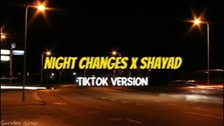 Night Changes X Shyad #sadvibes