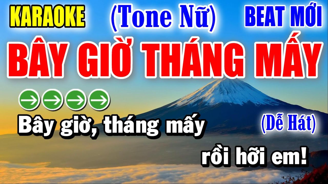 Bây Giờ Tháng Mấy - Karaoke Tone Nữ ✦ Beat Mới | Yêu ca hát - Love Singing |