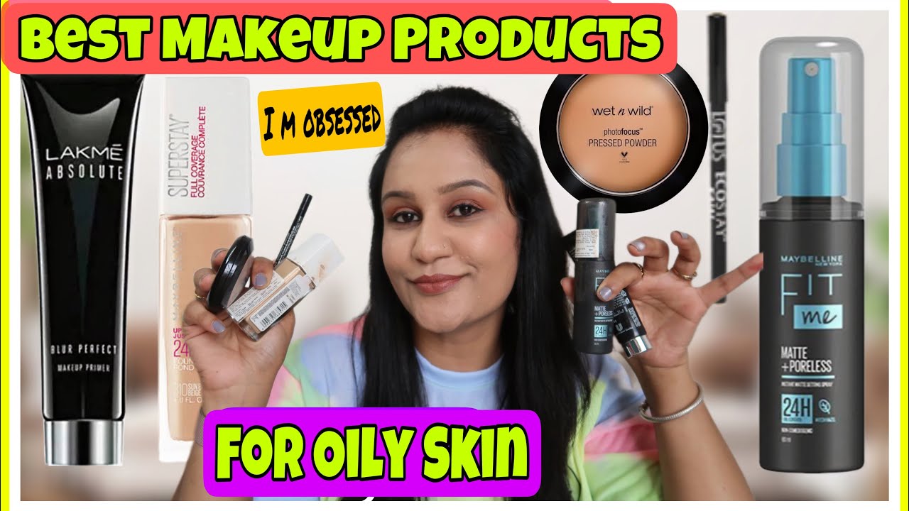 Best Makeup Products For Oily Slin , Best Primer , Foundation , Compact Powder ,Kajal ,Setting Spray
