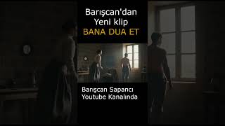 Barışcan - Bana Dua Et / Tanıtım 1