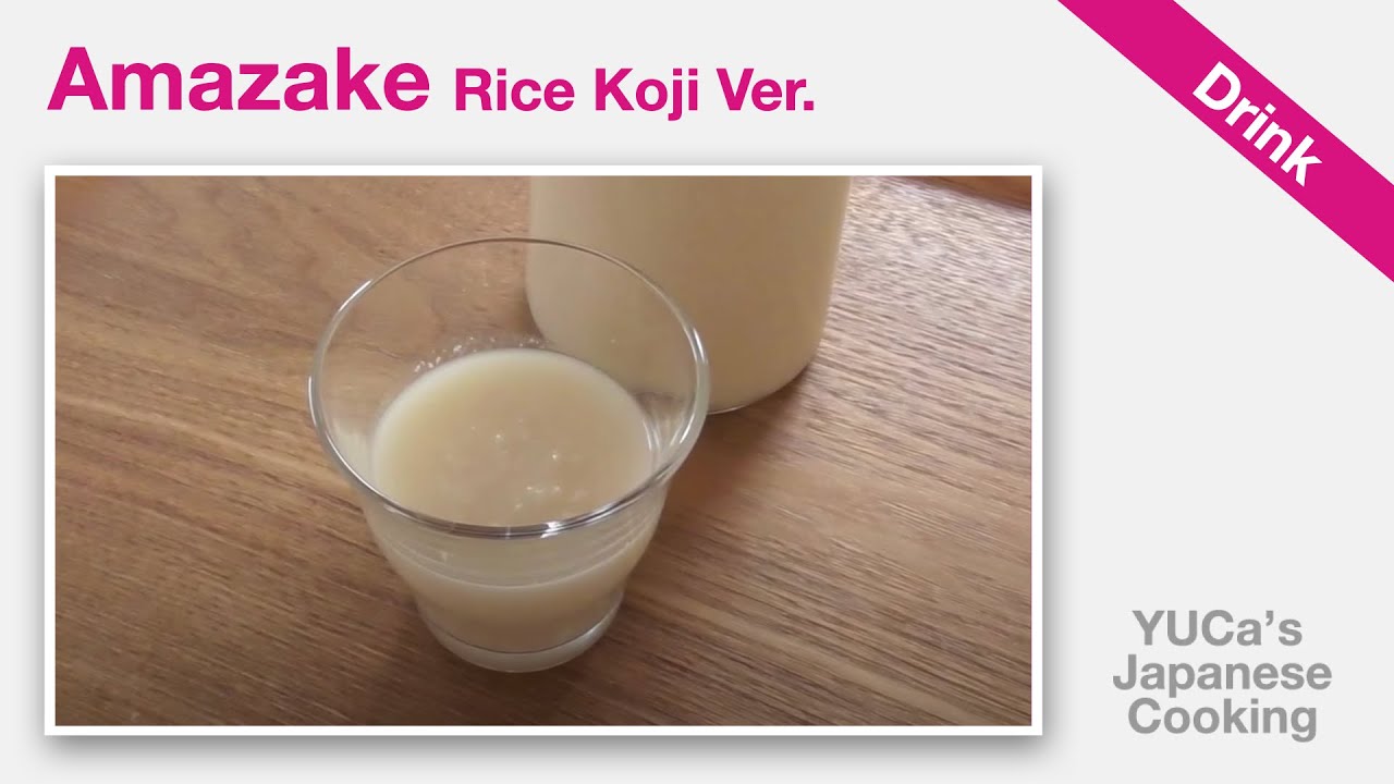 Amazake (Rice Koji Ver.) | Japanese Veggie Recipe | YUCa