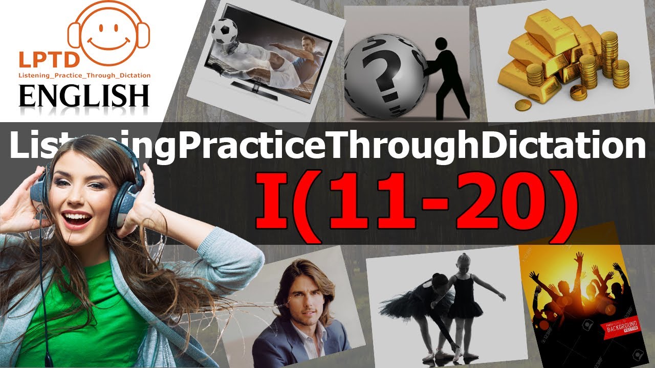 Listening Practice Through Dictation 1 11-20 - YouTube