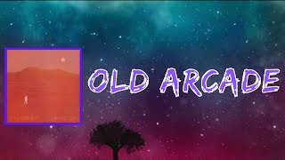 Still Corners - Old Arcade (Lyrics)