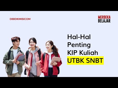 HAL HAL PENTING KIP KULIAH DI SNBT