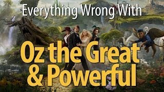 Everything Wrong With Oz The Great And Powerful