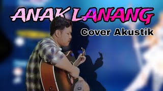 ANAK LANANG - Ndarboy GENK Cover akustik