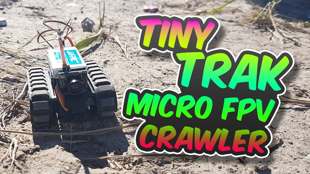 Build Micro Mini Fpv Tiny Trak - Micro FPV Crawler - DIY Project - YouTube