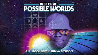 Video thumbnail of "AJJ x Kool Keith x Kimya Dawson - Best Of All Possible Worlds (Visualizer)"