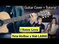 Tate McRae x Kid LARIO - | I Know Love | Quick Guitar Chords (Cover  + Tutorial)