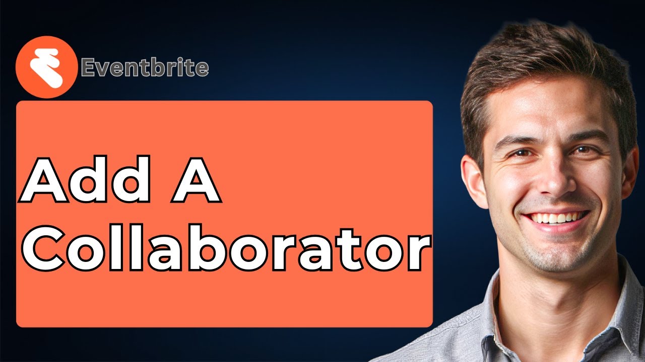 How To Add A Collaborator On Eventbrite [2026 Guide] - YouTube