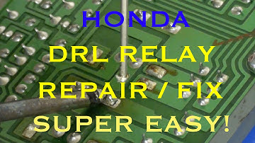 DRL Relay Repair - HONDA - Day Time Running lights